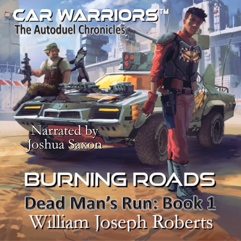 Burning Roads: Dead Man's Run Book 1 (Audiobook Edition)