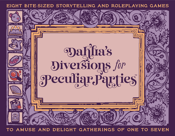 Dahlia’s Diversions for Peculiar Parties (PDF)