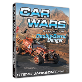 Car Wars Double-Barrel Danger