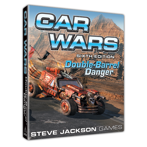 Car Wars Double-Barrel Danger