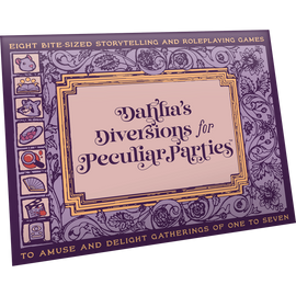 Dahlia’s Diversions for Peculiar Parties
