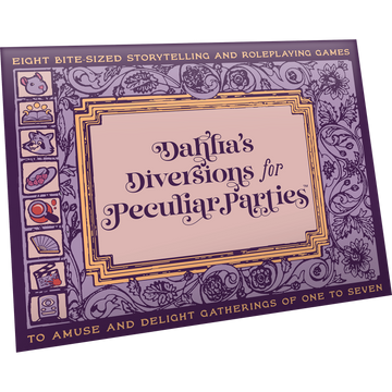 Dahlia’s Diversions for Peculiar Parties