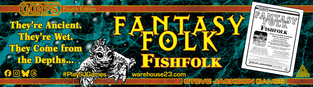 They're Ancient. They're Wet. They Come from the Depths... GURPS Fantasy Folk: Fishfolk is now available!