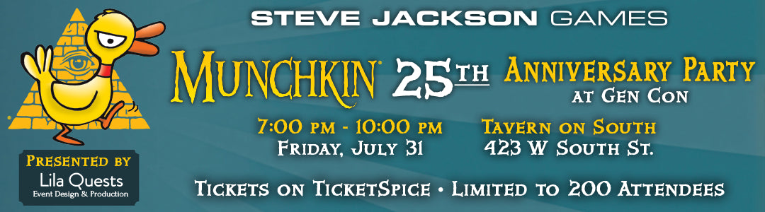 The Munchkin 25th Anniversary Party presented by Lila Quests is happening on July 31 at Gen Con! Limited tickets available on TicketSpice.