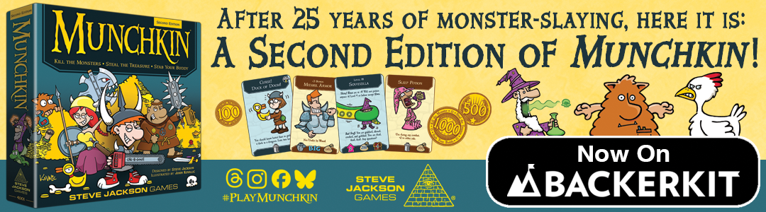 After 25 years of monster-slaying, here it is: A Second Edition of Munchkin! Now on BackerKit.