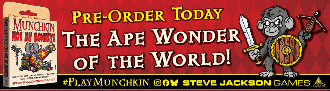 Munchkin Not My Monkeys - Pre-Order Today - The Ape Wonder Of The World!