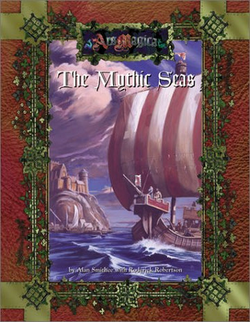 Ars Magica: The Mythic Seas - The Sourcebook of the Oceans and Seas