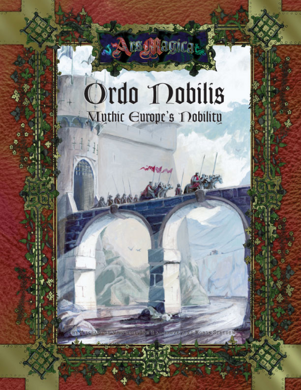 Ars Magica: Ordo Nobilis - Mythic Europe's Nobility