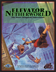 Feng Shui: Elevator to the Netherworld - The Inner Kingdom Sourcebook