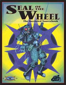 Feng Shui: Seal of the Wheel - The Ascended Sourcebook