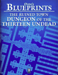 0one's Blueprints: The Ruined Town, Dungeon of the 13 Undead