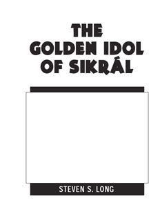 The Golden Idol of Sikral