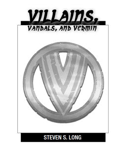 Villains, Vandals, and Vermin