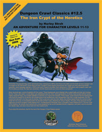 Dungeon Crawl Classics #12.5: The Iron Crypt of the Heretics - 1E Conversion Edition