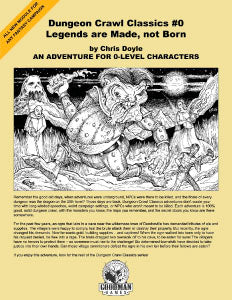 Dungeon Crawl Classics #0: Legends are Made, not Born