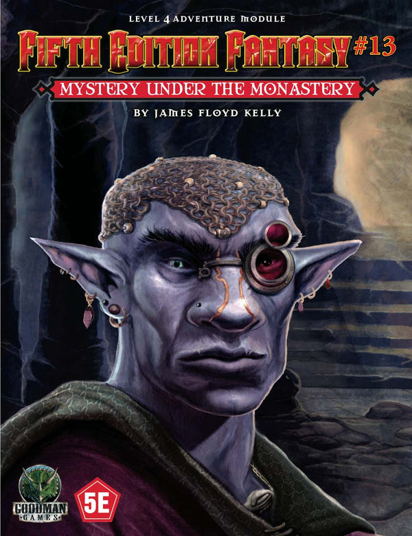 Fifth Edition Fantasy #13: Mystery Under the Monastery