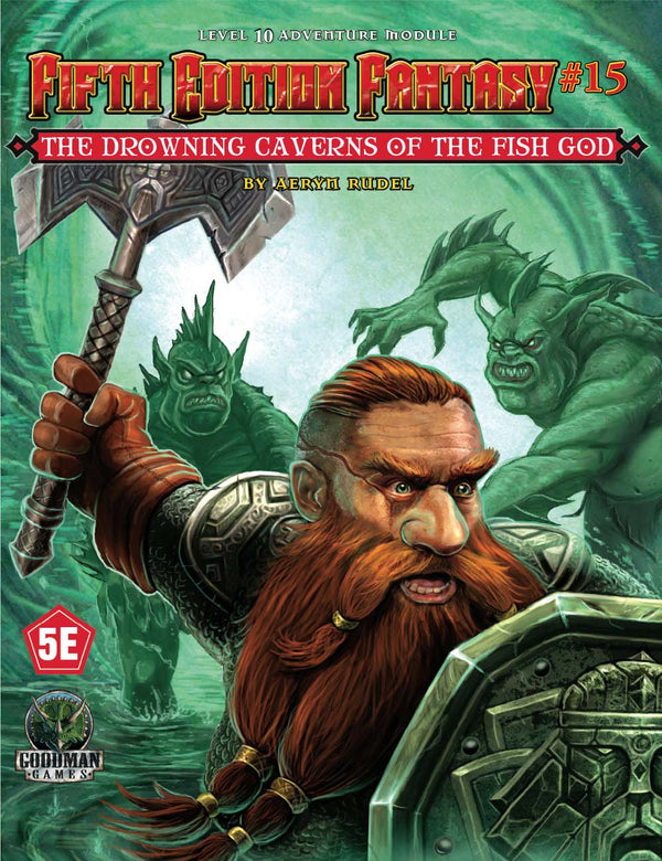 Fifth Edition Fantasy #15: Drowning Caverns of the Fish-God