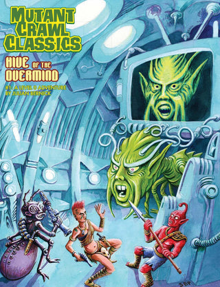 Mutant Crawl Classics #01: Hive of the Overmind