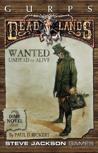 GURPS Classic: Deadlands Dime Novel 2 – Wanted: Undead or Alive
