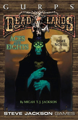GURPS Classic: Deadlands Dime Novel 1 – Aces and Eights
