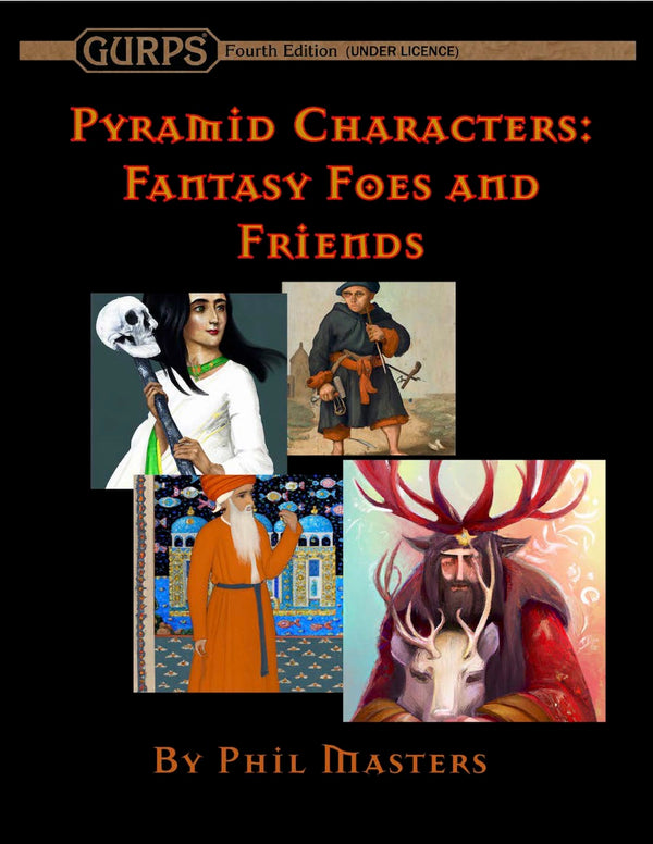 Pyramid Characters: Fantasy Foes and Friends