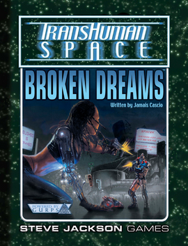 Transhuman Space Classic: Broken Dreams