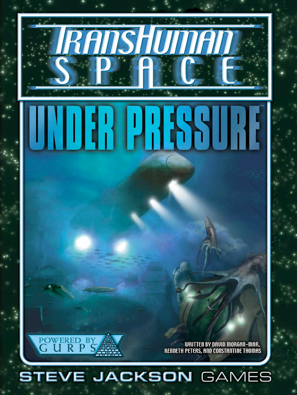 Transhuman Space Classic: Under Pressure