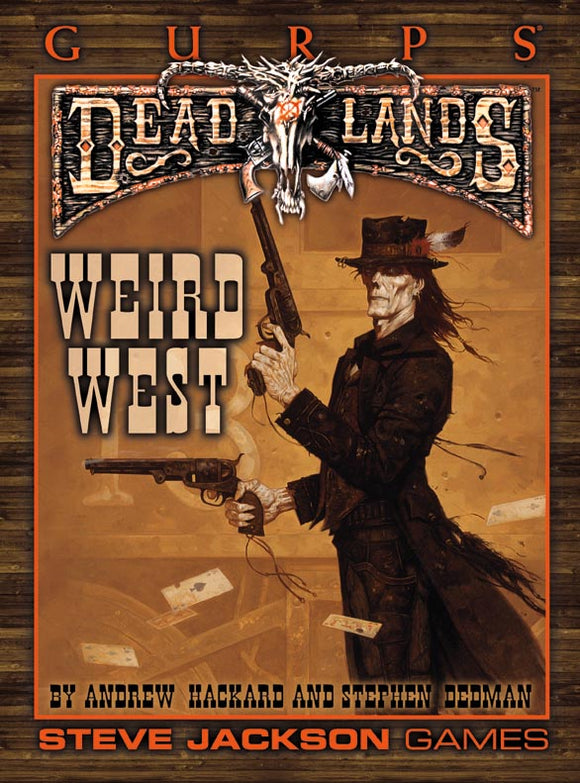 GURPS Classic: Deadlands – Weird West | Warehouse 23