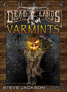 GURPS Classic: Deadlands – Varmints