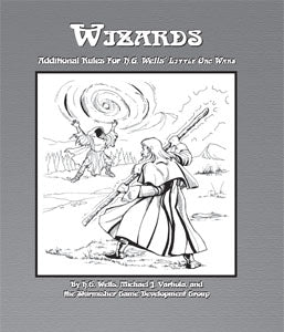 Wizards: Additional Rules for H.G. Wells' Little Orc Wars