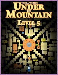 The Dungeon Under the Mountain: Level 5